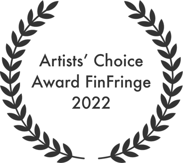 Artists’ Choice Award FinFringe Artists’ Choice Award FinFringe
